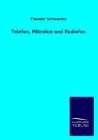 Telefon, Mikrofon und Radiofon