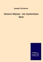 Homers Odysee - ein mysteriöses Epos