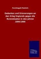 Gedanken und Erinnerungen an den Krieg Englands gegen die Burenstaaten in den Jahren 1899/1900