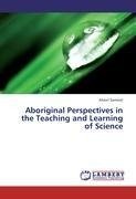 Aboriginal Perspectives in the Teaching and Learning of Science