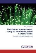 Mossbauer spectroscopic study of iron oxide based nanomaterials