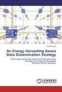 An Energy Harvesting Aware Data Dissemination Strategy