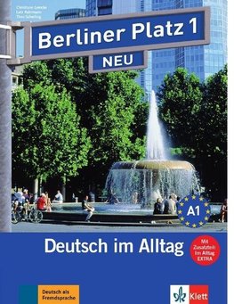 Berliner Platz 1 NEU - Lehr- und Arbeitsbuch 1 mit 2 Audio-CDs und "Im Alltag EXTRA"