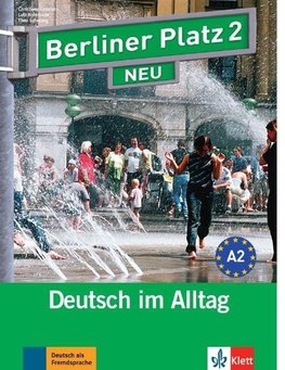 Berliner Platz 2 NEU - Lehr- und Arbeitsbuch 2 mit 2 Audio-CDs und "Treffpunkt D-A-CH"