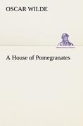 A House of Pomegranates