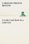 A Little Cook Book for a Little Girl