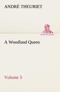 A Woodland Queen - Volume 3