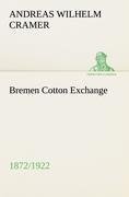 Bremen Cotton Exchange 1872/1922