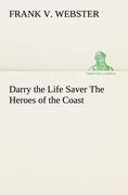 Darry the Life Saver The Heroes of the Coast