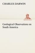 Geological Observations on South America