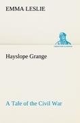 Hayslope Grange A Tale of the Civil War