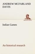 Indian Games : an historical research