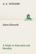 Jukes-Edwards A Study in Education and Heredity