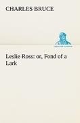 Leslie Ross: or, Fond of a Lark