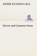 Nerves and Common Sense