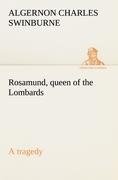 Rosamund, queen of the Lombards, a tragedy