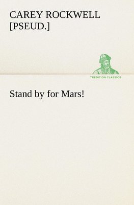 Stand by for Mars!