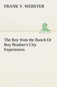 The Boy from the Ranch Or Roy Bradner's City Experiences