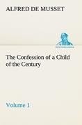 The Confession of a Child of the Century - Volume 1