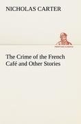 The Crime of the French Café and Other Stories