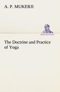 The Doctrine and Practice of Yoga