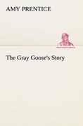 The Gray Goose's Story