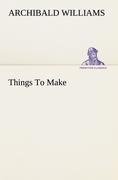 Things To Make