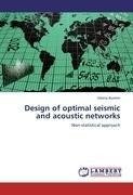 Design of optimal seismic and acoustic networks