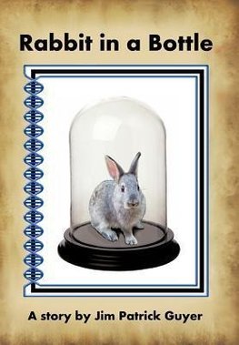 Rabbit in a Bottle