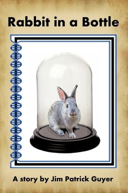 Rabbit in a Bottle