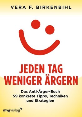 Jeden Tag weniger ärgern!