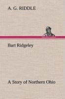 Bart Ridgeley A Story of Northern Ohio