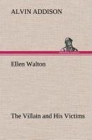 Ellen Walton The Villain and His Victims