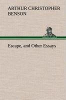 Escape, and Other Essays