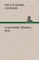 Grand-Daddy Whiskers, M.D.