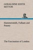 Hammersmith, Fulham and Putney The Fascination of London