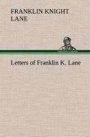 Letters of Franklin K. Lane