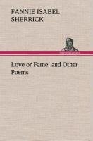 Love or Fame and Other Poems