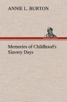 Memories of Childhood's Slavery Days