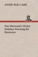 Nan Sherwood's Winter Holidays Rescuing the Runaways