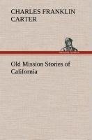 Old Mission Stories of California