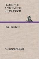 Our Elizabeth A Humour Novel