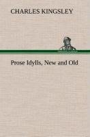 Prose Idylls, New and Old