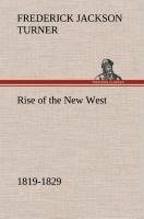 Rise of the New West, 1819-1829