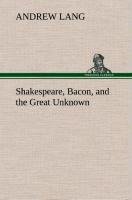 Shakespeare, Bacon, and the Great Unknown