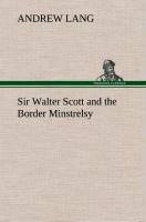 Sir Walter Scott and the Border Minstrelsy