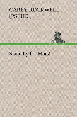 Stand by for Mars!