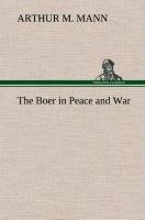 The Boer in Peace and War