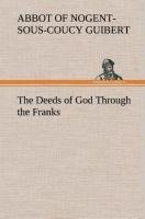 The Deeds of God Through the Franks