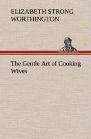 The Gentle Art of Cooking Wives